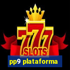 pp9 plataforma